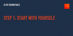 STEP 1- START WITH YOURSELF