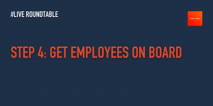 STEP 4- GET EMPLOYEES ON BOARD